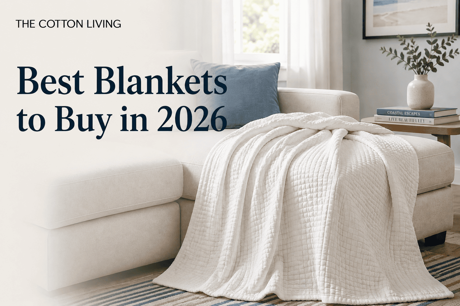 Best Blankets to Buy in 2026
